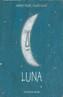 LUNA | 9788493375973 | RUBIO, ANTONIO ; VILLÁN, OSCAR | Galatea Llibres | Librería online de Reus, Tarragona | Comprar libros en catalán y castellano online