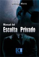 MANUAL DEL ESCOLTA PRIVADO | 9788484546870 | MORA CHAMARRO, HECTOR | Galatea Llibres | Llibreria online de Reus, Tarragona | Comprar llibres en català i castellà online