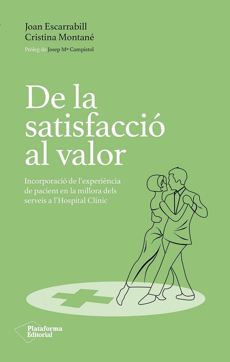 DE LA SATISFACCIO AL VALOR | 9788410243231 | ESCARRABILL, JOAN/MONTANÉ MONTALS, CRISTINA | Galatea Llibres | Llibreria online de Reus, Tarragona | Comprar llibres en català i castellà online