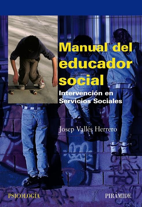 MANUAL DEL EDUCADOR SOCIAL | 9788436822700 | VALLÉS HERRERO, JOSEP | Galatea Llibres | Llibreria online de Reus, Tarragona | Comprar llibres en català i castellà online