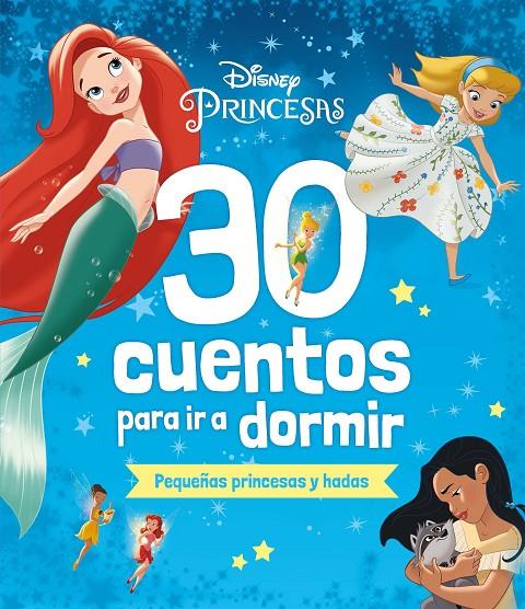 30 CUENTOS PARA IR A DORMIR. PEQUEÑAS PRINCESAS Y HADAS | 9788419547330 | Galatea Llibres | Llibreria online de Reus, Tarragona | Comprar llibres en català i castellà online