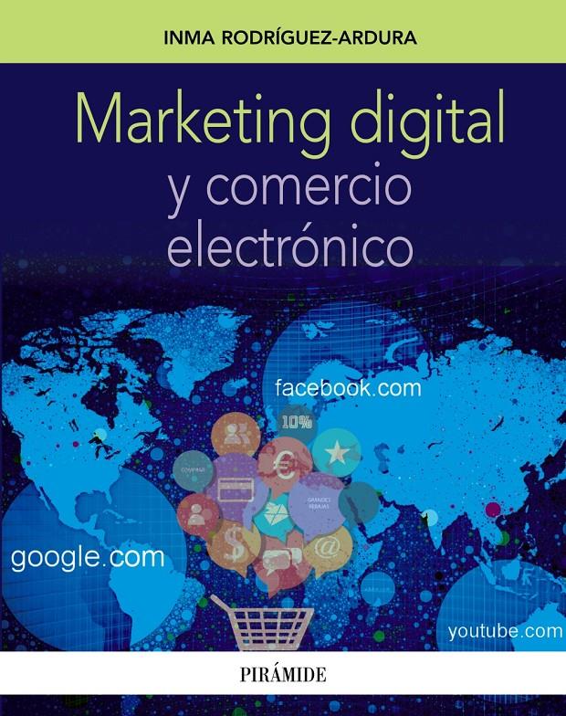 MARKETING DIGITAL Y COMERCIO ELECTRÓNICO | 9788436832501 | RODRÍGUEZ ARDURA, INMA | Galatea Llibres | Librería online de Reus, Tarragona | Comprar libros en catalán y castellano online