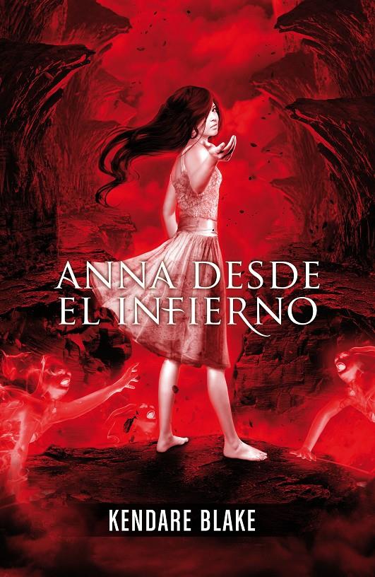 ANNA DESDE EL INFIERNO | 9788420414232 | BLAKE, KENDARE | Galatea Llibres | Llibreria online de Reus, Tarragona | Comprar llibres en català i castellà online