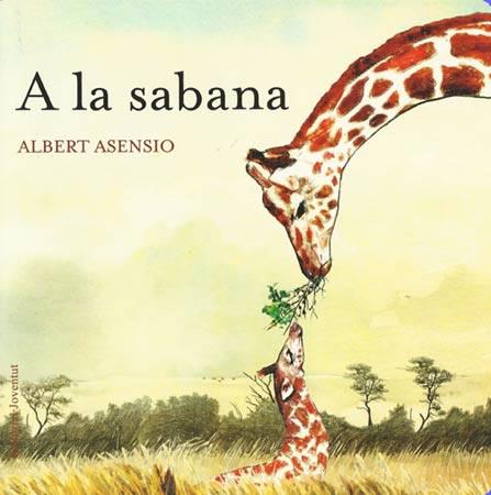 A LA SABANA | 9788426138675 | ASENSIO, ALBERT | Galatea Llibres | Llibreria online de Reus, Tarragona | Comprar llibres en català i castellà online