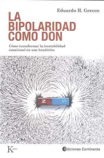 BIPOLARIDAD COMO DON, LA | 9788472457447 | GRECCO, EDUARDO H. | Galatea Llibres | Librería online de Reus, Tarragona | Comprar libros en catalán y castellano online