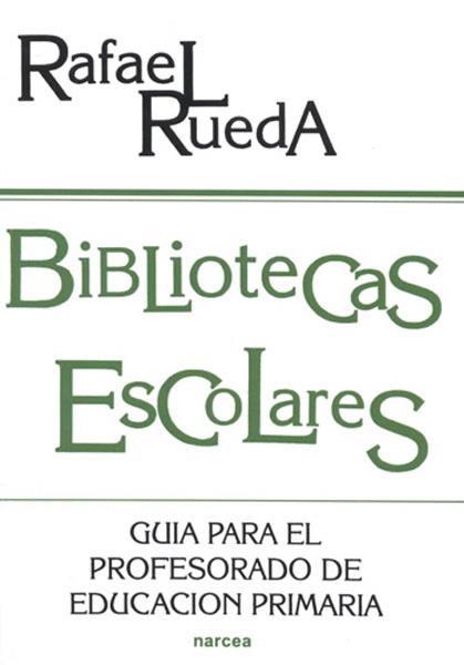 BIBLIOTECAS ESCOLARES | 9788427712485 | RUEDA, RAFAEL | Galatea Llibres | Librería online de Reus, Tarragona | Comprar libros en catalán y castellano online