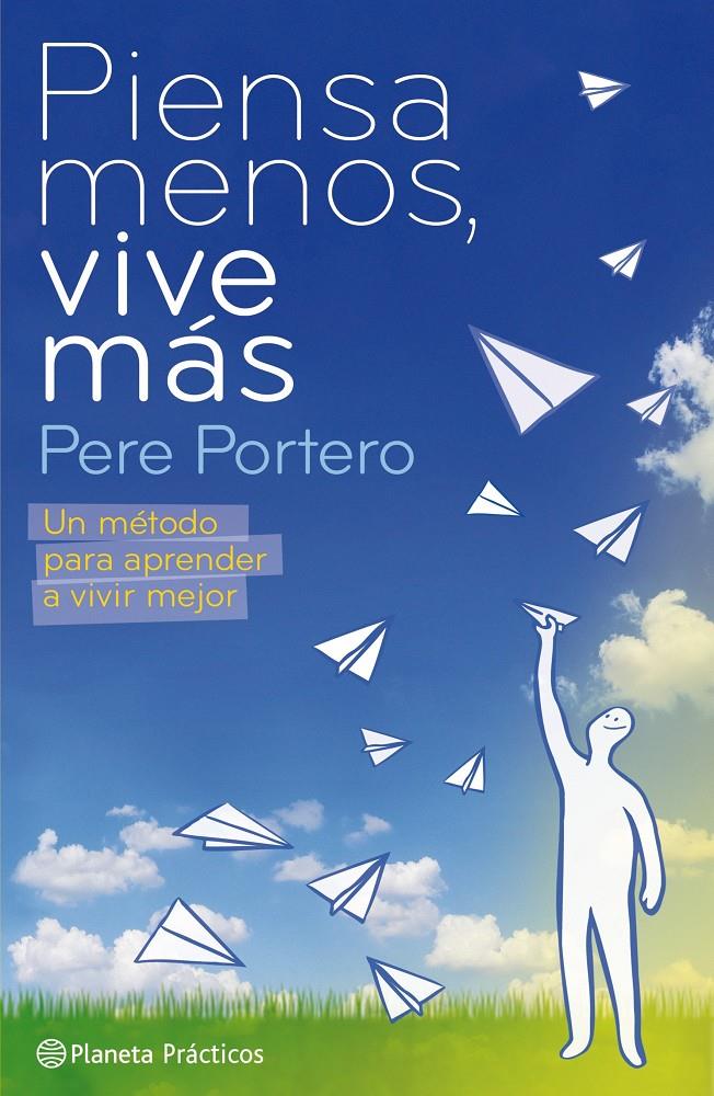 PIENSA MENOS, VIVE MAS | 9788408085508 | PORTERO, PERE | Galatea Llibres | Llibreria online de Reus, Tarragona | Comprar llibres en català i castellà online