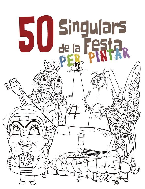 50 SINGULARS DE LA FESTA PER PINTAR | 9788492745494 | Galatea Llibres | Librería online de Reus, Tarragona | Comprar libros en catalán y castellano online