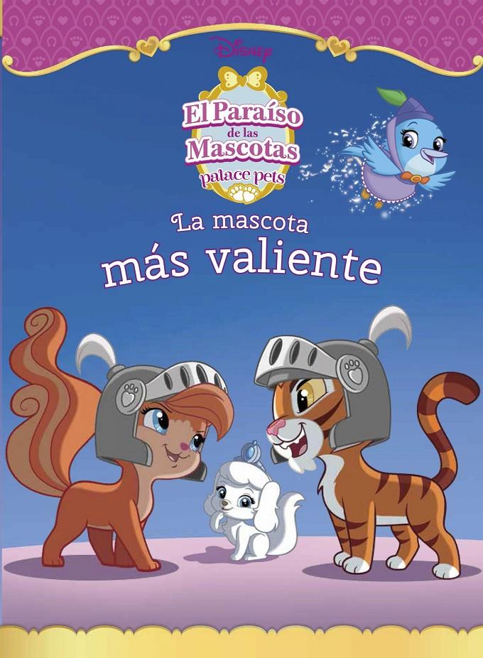 EL PARAÍSO DE LAS MASCOTAS. LA MASCOTA MÁS VALIENTE | 9788499517575 | Galatea Llibres | Llibreria online de Reus, Tarragona | Comprar llibres en català i castellà online