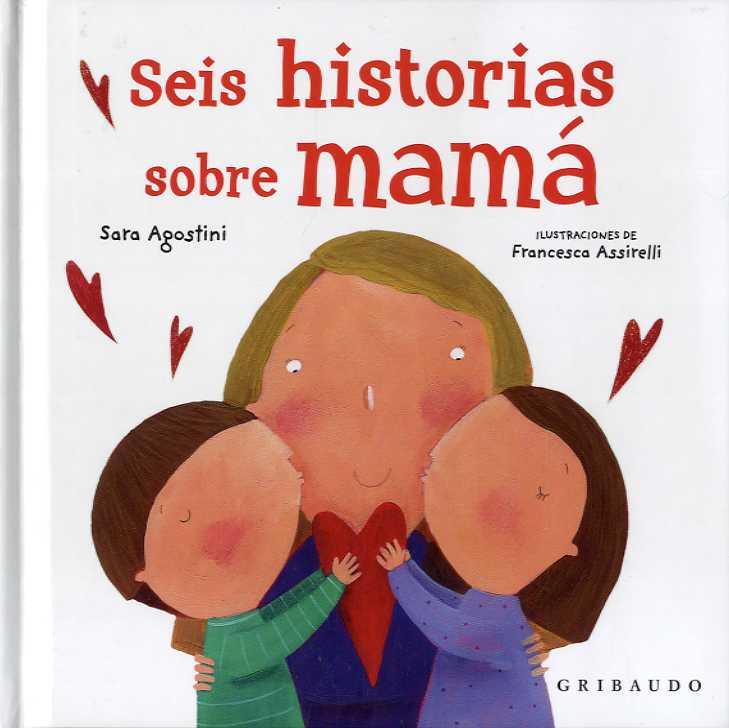 SEIS HISTORIAS SOBRE MAMÁ | 9788417127589 | AGOSTINI, SARA | Galatea Llibres | Librería online de Reus, Tarragona | Comprar libros en catalán y castellano online