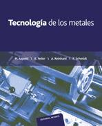 TECNOLOGIA DE LOS METALES     (DIP)  ( AGOTADO) | 9788429160147 | APPOLD; FEILER; ... | Galatea Llibres | Llibreria online de Reus, Tarragona | Comprar llibres en català i castellà online