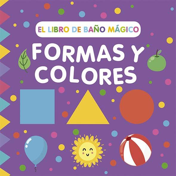 EL LIBRO DE BAÑO MÁGICO: FORMAS Y COLORES | 9788491457022 | WADE, SARAH | Galatea Llibres | Llibreria online de Reus, Tarragona | Comprar llibres en català i castellà online