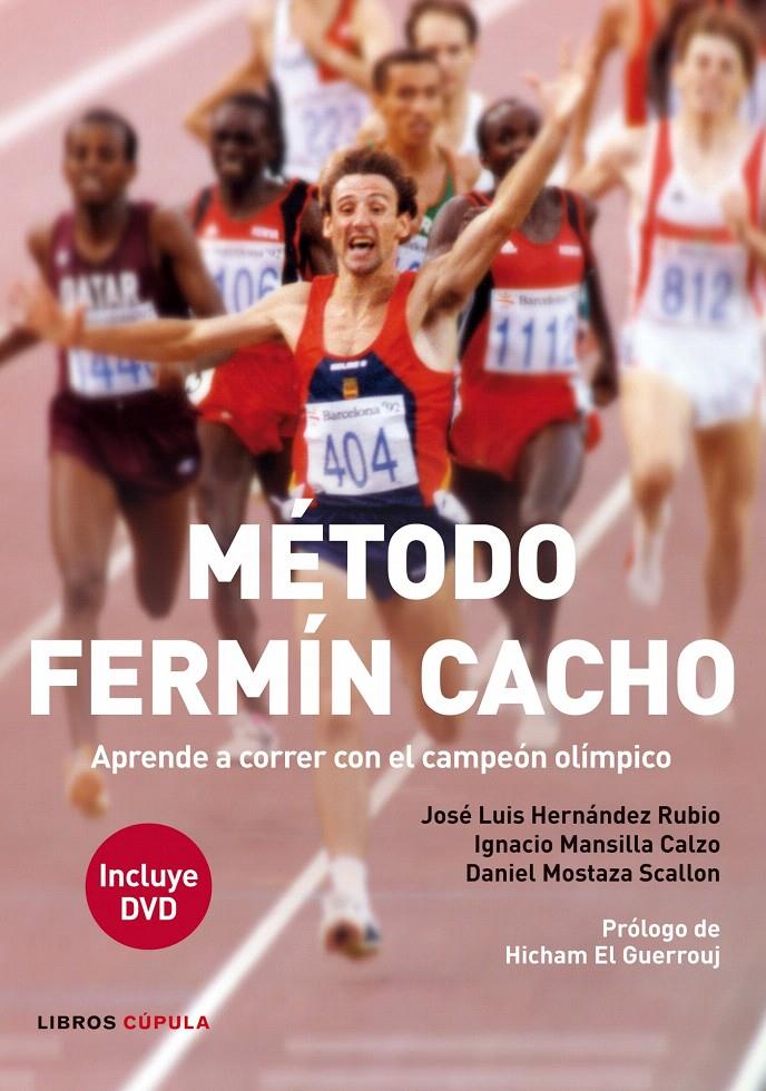 MÉTODO FERMÍN CACHO. APRENDE A CORRER CON EL CAMPEON OLIMPICO | 9788448008611 | HERNANDEZ / MANSILLA / MOSTAZA | Galatea Llibres | Llibreria online de Reus, Tarragona | Comprar llibres en català i castellà online