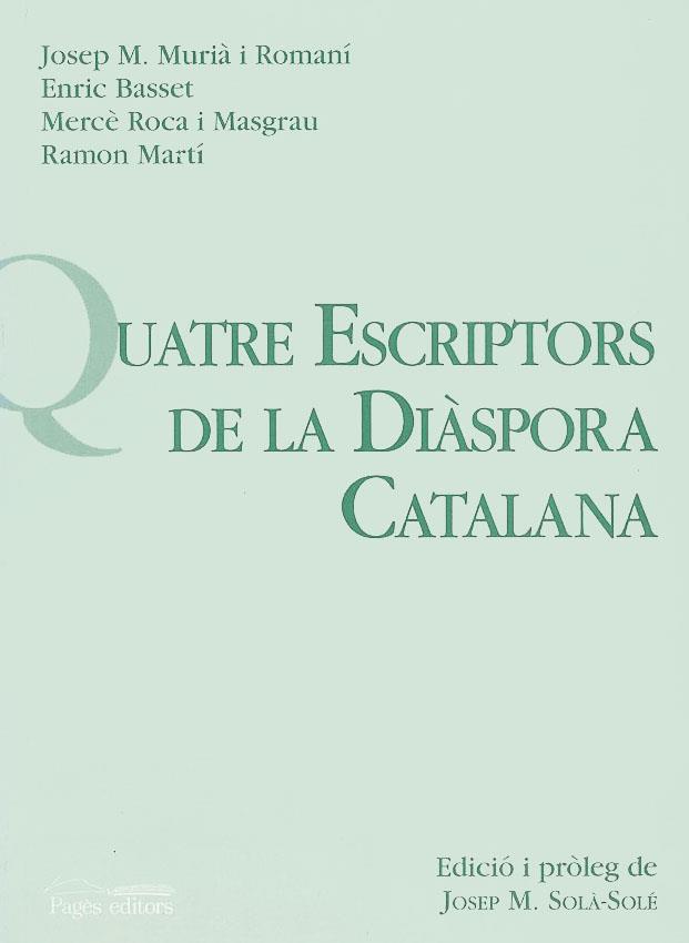 QUATRE ESCRIPTORS DE LA DIASPORA CATALANA | 9788479353445 | MURIA I ROMANI | Galatea Llibres | Llibreria online de Reus, Tarragona | Comprar llibres en català i castellà online