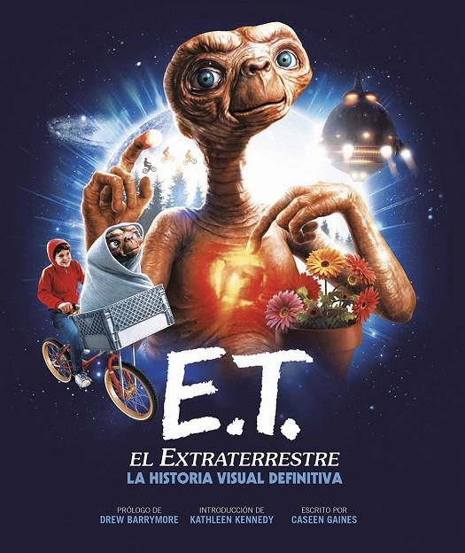 E.T. EL EXTRATERRESTRE. LA HISTORIA VISUAL DEFINITIVA | 9788467951578 | GAINES, CASEEN | Galatea Llibres | Llibreria online de Reus, Tarragona | Comprar llibres en català i castellà online