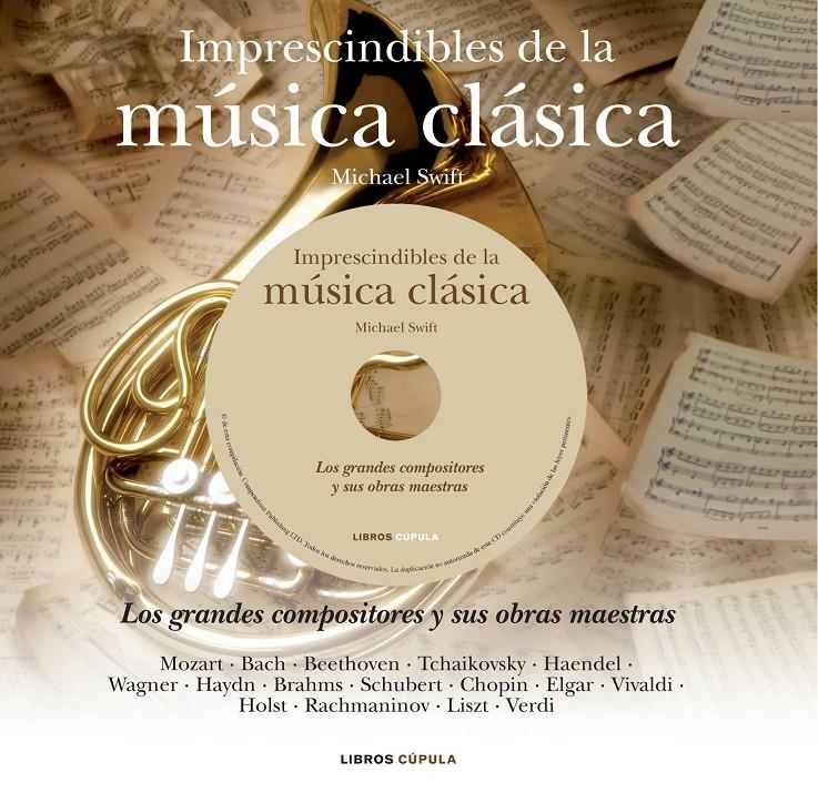 IMPRESCINDIBLES DE LA MÚSICA CLÁSICA + CD | 9788448068554 | SWIFT, MICHAEL | Galatea Llibres | Llibreria online de Reus, Tarragona | Comprar llibres en català i castellà online