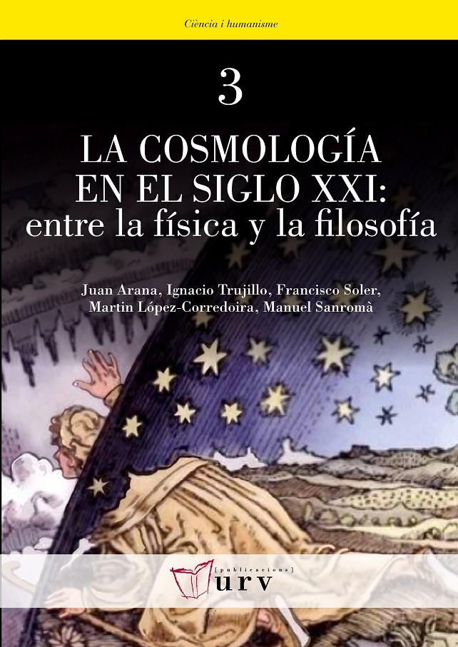 LA COSMOLOGÍA EN EL SIGLO XXI: ENTRE LA FÍSICA Y LA FILOSOFÍA | 9788484241683 | VV.AA | Galatea Llibres | Llibreria online de Reus, Tarragona | Comprar llibres en català i castellà online