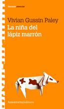 NIÑA DEL LAPIZ MARRON, LA | 9789505188383 | GUSSIN PALEY, VIVIAN | Galatea Llibres | Llibreria online de Reus, Tarragona | Comprar llibres en català i castellà online