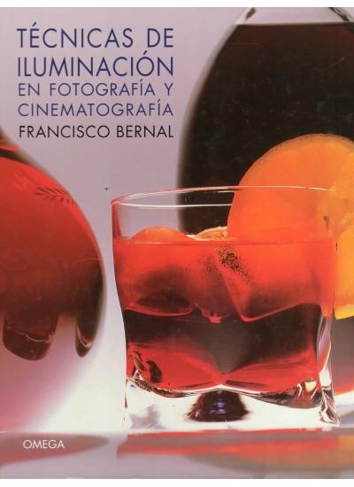 TECNICAS DE ILUMINACION EN FOTOGRAFIA Y CINEMATOGRAFIA | 9788428213080 | BERNAL, FRANCISCO | Galatea Llibres | Llibreria online de Reus, Tarragona | Comprar llibres en català i castellà online