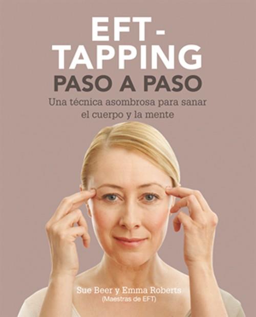 EFT-TAPING PASO A PASO | 9788484454632 | BEER, SUE/ROBERTS, EMMA | Galatea Llibres | Llibreria online de Reus, Tarragona | Comprar llibres en català i castellà online