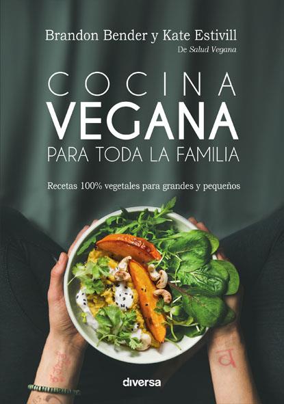 COCINA VEGANA PARA TODA LA FAMILIA | 9788494716362 | BENDER, BRANDON/ESTIVILL STROUD, KATE | Galatea Llibres | Llibreria online de Reus, Tarragona | Comprar llibres en català i castellà online