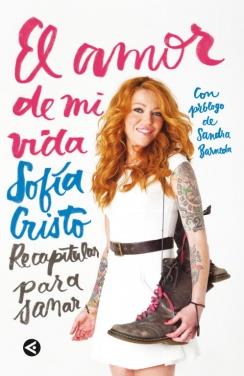 EL AMOR DE MI VIDA. RECAPITULAR PARA SANAR | 9788403014718 | CRISTO, SOFIA | Galatea Llibres | Llibreria online de Reus, Tarragona | Comprar llibres en català i castellà online