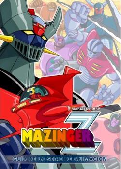 MAZINGER Z GUIA DE LA SERIE DE ANIMACION | 9788412000887 | ESCARRA, MARC | Galatea Llibres | Librería online de Reus, Tarragona | Comprar libros en catalán y castellano online