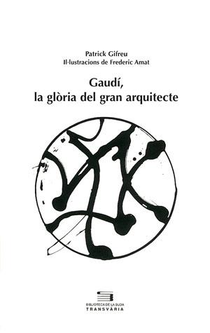 GAUDI, LA GLORIA DEL GRAN ARQUITECTE | 9788497790246 | NADAL REIMAT, PILAR | Galatea Llibres | Librería online de Reus, Tarragona | Comprar libros en catalán y castellano online