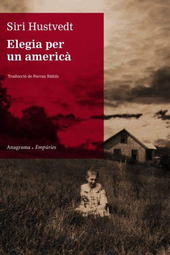 ELEGIA PER UN AMERICA | 9788497873895 | HUSTVEDT, SIRI | Galatea Llibres | Librería online de Reus, Tarragona | Comprar libros en catalán y castellano online