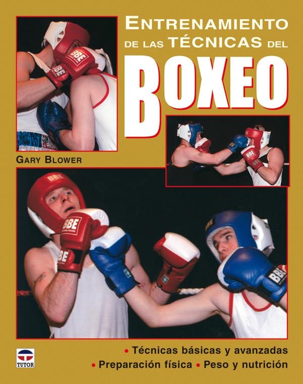 ENTRENAMIENTO DE LAS TECNICAS DE BOXEO | 9788479027049 | BLOWER, GARY | Galatea Llibres | Llibreria online de Reus, Tarragona | Comprar llibres en català i castellà online