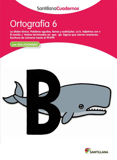 ORTOGRAFÍA 6 SANTILLANA CUADERNOS | 9788468012957 | VARIOS AUTORES | Galatea Llibres | Llibreria online de Reus, Tarragona | Comprar llibres en català i castellà online