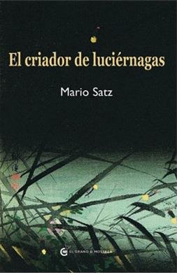 CRIADOR DE LUCIÉRNAGAS, EL | 9788493727475 | STAZ TETELBAUM, MARIO | Galatea Llibres | Llibreria online de Reus, Tarragona | Comprar llibres en català i castellà online