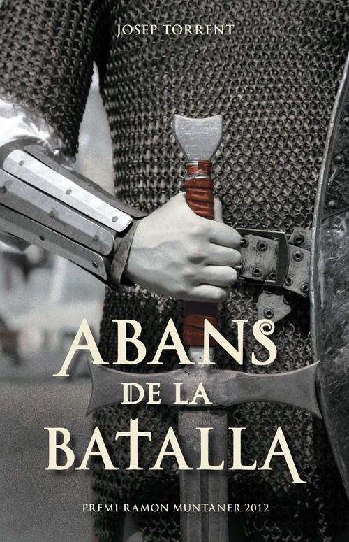 ABANS DE LA BATALLA | 9788415697640 | TORRENT, JOSEP | Galatea Llibres | Librería online de Reus, Tarragona | Comprar libros en catalán y castellano online