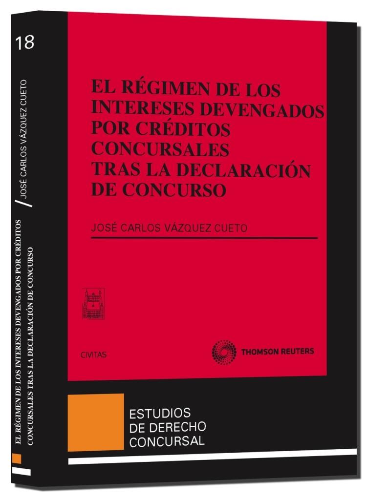 RÉGIMEN DE LOS INTERESES DEVENGADOS POR CRÉDITOS CONCURSALES TRAS LA DECLARAC | 9788447031634 | VÁZQUEZ CUETO, JOSÉ CARLOS | Galatea Llibres | Llibreria online de Reus, Tarragona | Comprar llibres en català i castellà online