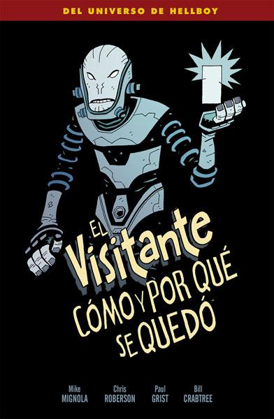 EL VISITANTE. COMO Y POR QUE SE QUEDO | 9788467930542 | MIGNOLA, MIKE | Galatea Llibres | Llibreria online de Reus, Tarragona | Comprar llibres en català i castellà online