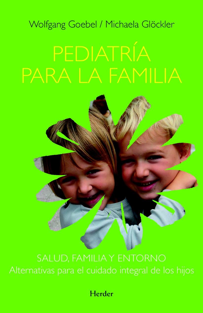 PEDIATRIA PARA LA FAMILIA | 9788425423673 | GOEBEL, WOLFGANG | Galatea Llibres | Llibreria online de Reus, Tarragona | Comprar llibres en català i castellà online