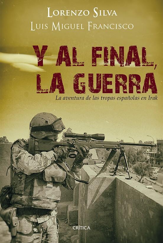 Y AL FINAL, LA GUERRA | 9788498926729 | LORENZO SILVA/LUIS MIGUEL FRANCISCO | Galatea Llibres | Llibreria online de Reus, Tarragona | Comprar llibres en català i castellà online