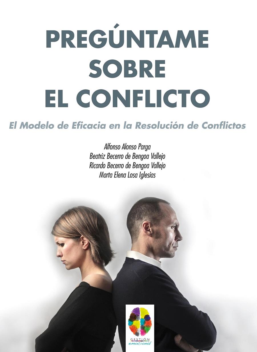 PREGÚNTAME SOBRE EL CONFLICTO | 9788497276290 | ALONSO PARGA, ALFONSO/BECERRO DE BENGOA VALLEJO, BEATRIZ/BECERRO DE BENGOA VALLEJO, RICARDO/LOSA IGL | Galatea Llibres | Llibreria online de Reus, Tarragona | Comprar llibres en català i castellà online