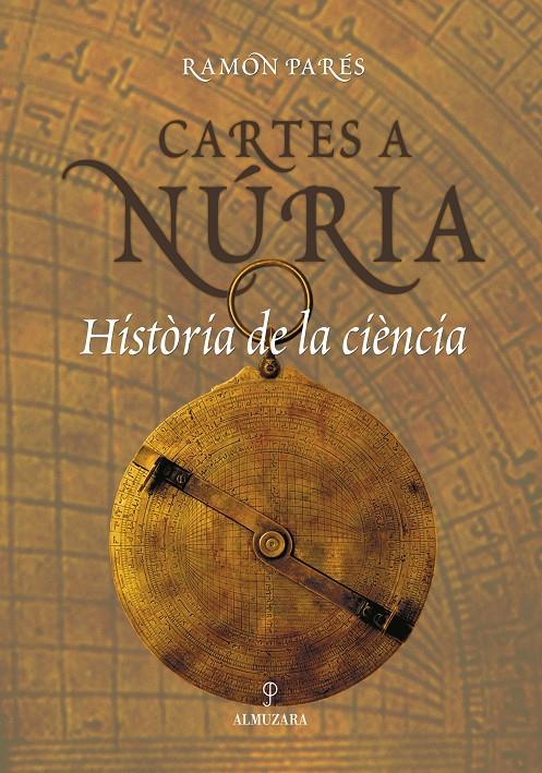 CARTES A NURIA. HISTORIA DE LA CIENCIA | 9788496416345 | PARES, RAMON | Galatea Llibres | Llibreria online de Reus, Tarragona | Comprar llibres en català i castellà online