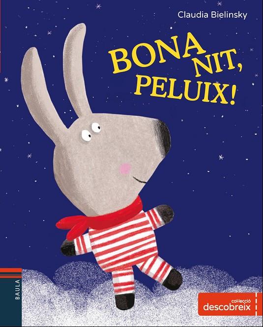 BONA NIT, PELUIX! | 9788447932702 | BIELINSKY, CLAUDIA | Galatea Llibres | Librería online de Reus, Tarragona | Comprar libros en catalán y castellano online