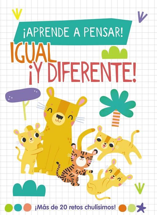 APRENDE A PENSAR! - IGUAL ¡Y DIFERENTE! | 9788419316790 | LOTT, AMANDA | Galatea Llibres | Llibreria online de Reus, Tarragona | Comprar llibres en català i castellà online