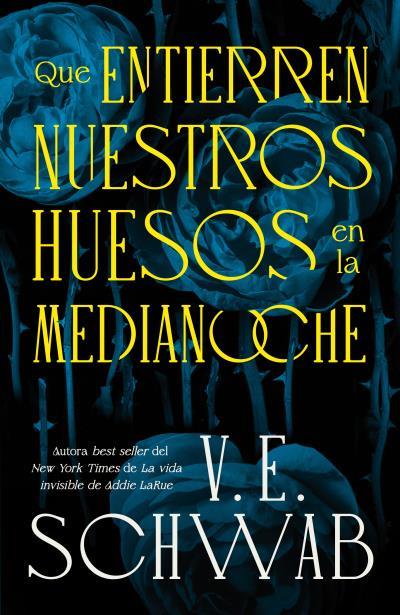 QUE ENTIERREN NUESTROS HUESOS EN LA MEDIANOCHE (ED. ESPECIAL) | 9788410085626 | SCHWAB, V. E. | Galatea Llibres | Llibreria online de Reus, Tarragona | Comprar llibres en català i castellà online