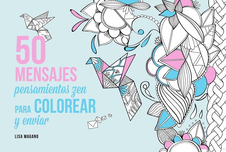 50 MENSAJES PARA COLOREAR | 9788441435629 | MAGANO, LISA | Galatea Llibres | Llibreria online de Reus, Tarragona | Comprar llibres en català i castellà online