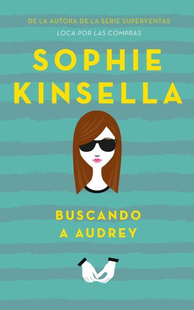 BUSCANDO A AUDREY | 9788496886513 | KINSELLA, SOPHIE | Galatea Llibres | Llibreria online de Reus, Tarragona | Comprar llibres en català i castellà online