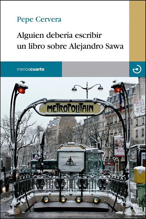 ALGUIEN DEBERÍA ESCRIBIR UN LIBRO SOBRE ALEJANDRO SAWA | 9788415740353 | CERVERA, PEPE | Galatea Llibres | Llibreria online de Reus, Tarragona | Comprar llibres en català i castellà online