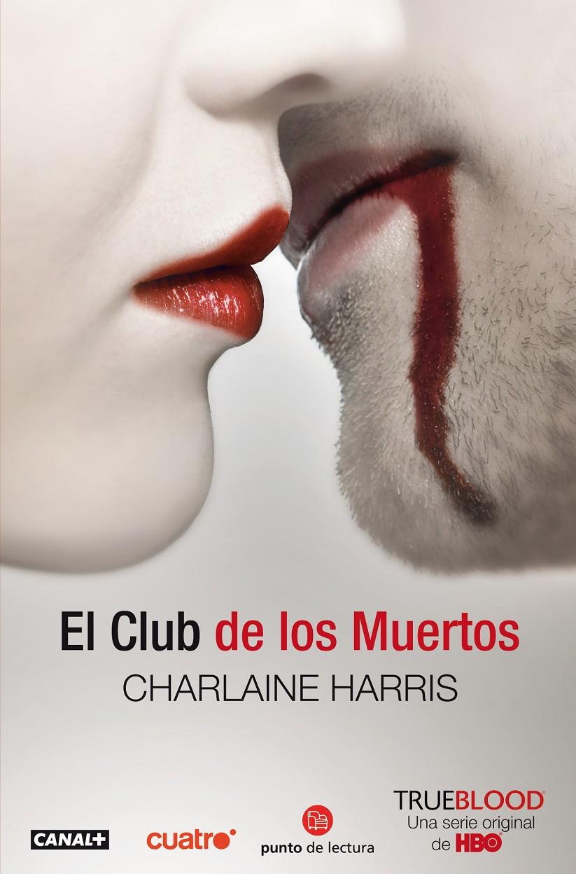 TRUE BLOOD 3: CLUB DE LOS MUERTOS, EL | 9788466322904 | HARRIS, CHARLAINE | Galatea Llibres | Llibreria online de Reus, Tarragona | Comprar llibres en català i castellà online