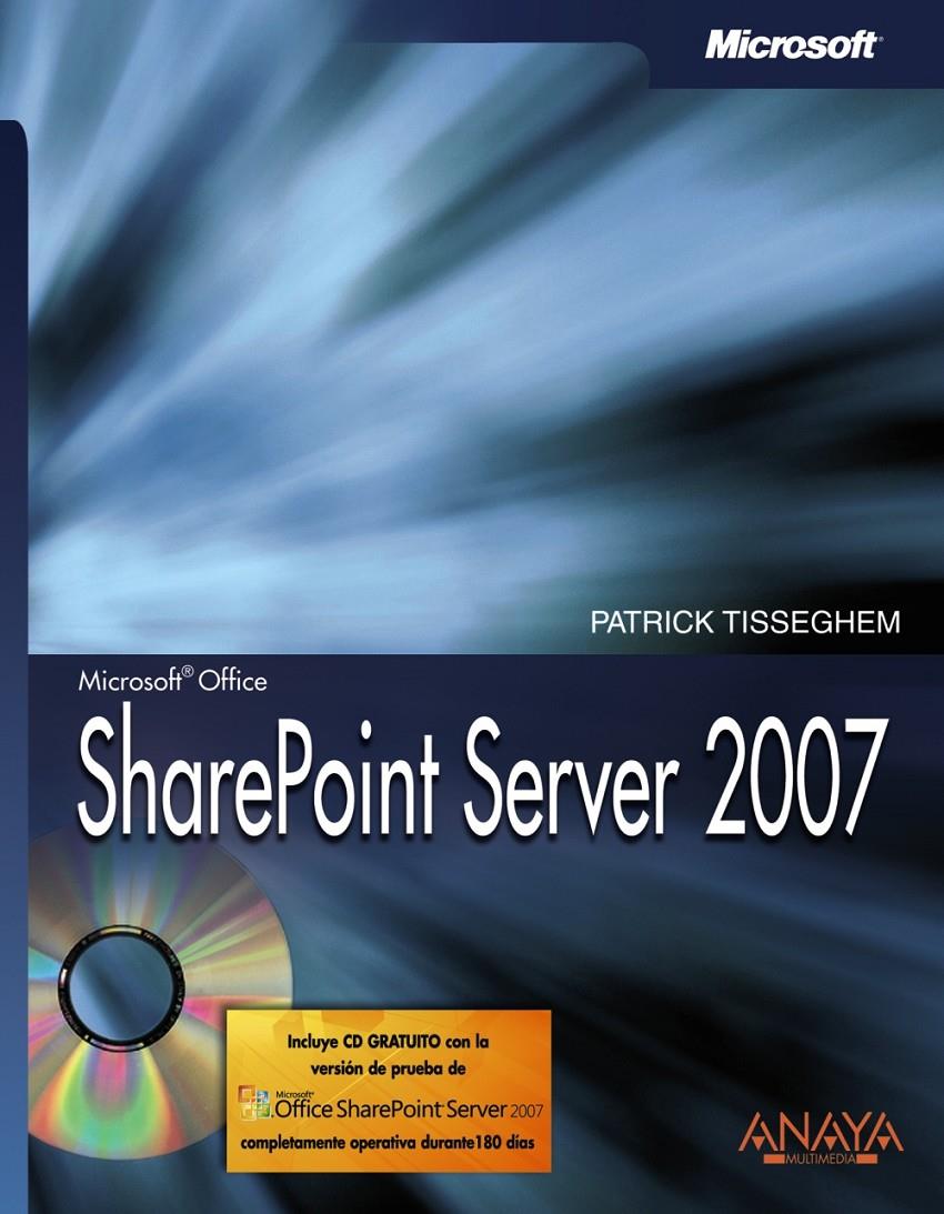 SHAREPOINT SERVER 2007 | 9788441522763 | TISSEGHEM, PATRICK | Galatea Llibres | Llibreria online de Reus, Tarragona | Comprar llibres en català i castellà online