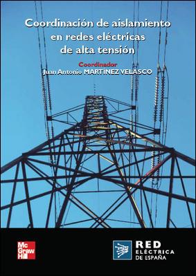 COORDINACION DE AISLAMIENTO EN REDES ELECTRICAS DE ALTA TENS | 9788448166977 | MARTINEZ VELASCO, JUAN ANTONIO | Galatea Llibres | Llibreria online de Reus, Tarragona | Comprar llibres en català i castellà online