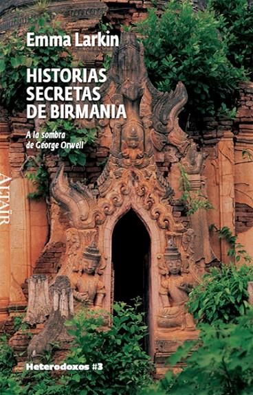 HISTORIAS SECRETAS DE BIRMANIA | 9788493622022 | LARKIN, EMMA | Galatea Llibres | Librería online de Reus, Tarragona | Comprar libros en catalán y castellano online