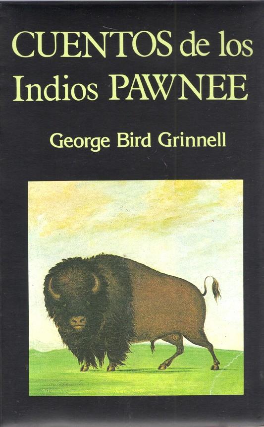 CUENTOS DE LOS INDIOS PAWNEE | 9788485639731 | GRINNELL, GEORGE BIRD | Galatea Llibres | Llibreria online de Reus, Tarragona | Comprar llibres en català i castellà online